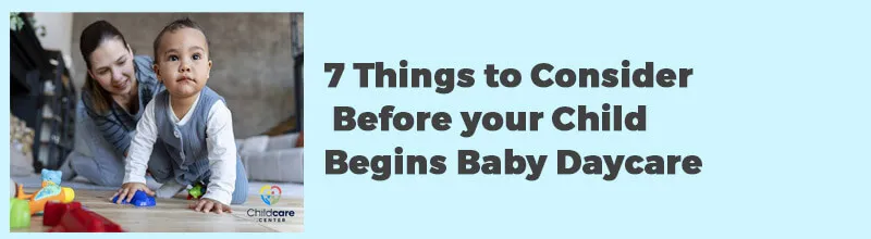 7-Things-to-Consider-Before-your-Child-Begins-Baby-Daycare