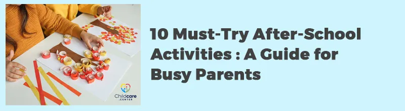 10-Must-Try-After-School-Activities--A-Guide-for-Busy-Parents