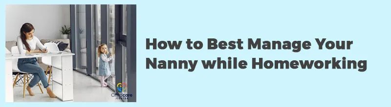 How-to-Best-Manage-Your-Nanny-while-Homeworking